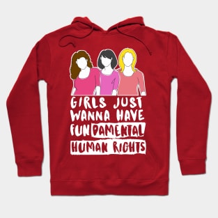 Girls Just Wanna Have Fundamental Human Rights (White) - Womens Day 2021 Hoodie